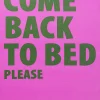 Come Back to Bed (taulu 40x50 cm)